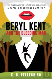 Beryl Kent And The Bleeding Man
