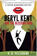 Beryl Kent And The Bleeding Man
