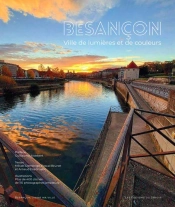Besancon, Ville De Lumières Et De Couleurs