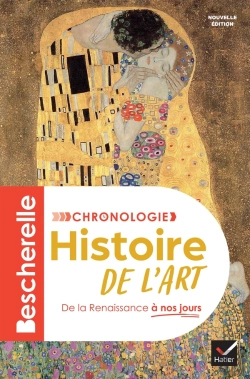 Bertrand.pt - Bescherelle : Chronologie De L'Histoire De L'Art : De La Renaissance À Nos Jours