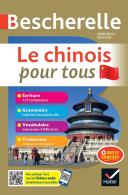 Bescherelle Langues : Le Chinois Pour Tous : Écriture, Grammaire, Vocabulaire, Traduction