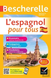 Bescherelle Langues : L'Espagnol Pour Tous : Grammaire, Conjugaison, Vocabulaire, Communiquer