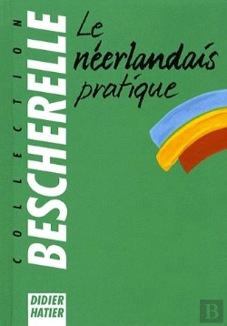 Bertrand.pt - Bescherelle ; Le Néerlandais Pratique