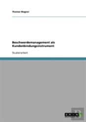 Beschwerdemanagement Als Kundenbindungsinstrument