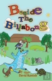 Beside The Billabong: The Adventures Of
