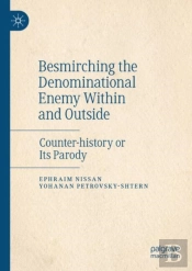 Besmirching The Denominational Enemy Within And Outside