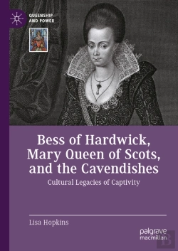 Bertrand.pt - Bess Of Hardwick, Mary Queen Of Scots, And The Cavendishes