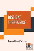 Bessie At The Sea-Side