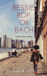 Bessie, Bop, Or Bach