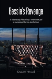 Bessie'S Revenge: An Explosive Story Of