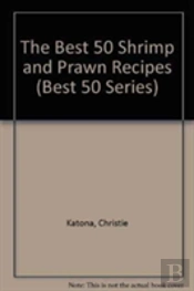 Best 50 Shrimp And Prawn Recipes