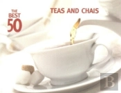 Best 50 Teas And Chais