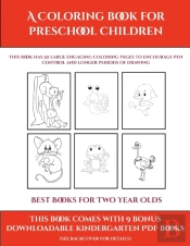 Best Books For Two Year Olds (A Coloring Book For Preschool Children) : This Book Has 50 Extra-Large Pictures With Thick Lines To Promote Error Free C