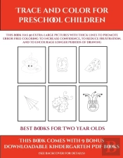 Best Books For Two Year Olds (Trace And Color For Preschool Children)