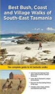 Best Bush, Coast & Village Walks Of South East Tasmania