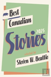 Best Canadian Stories 2025