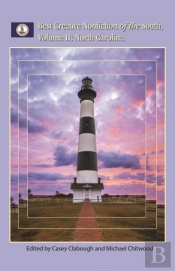 Best Creative Nonfiction Of The South, Volume Ii: North Carolina