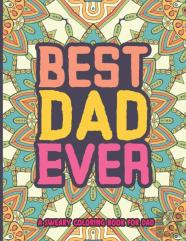 Best Dad Ever A Sweary Coloring Book For Dad