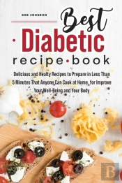 Best Diabetic Recipe Book: Delicious And