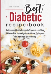 Best Diabetic Recipe Book: Delicious And