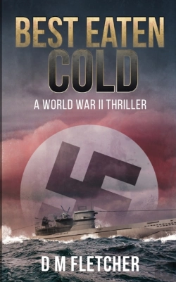 Bertrand.pt - Best Eaten Cold: A World War 2 Thriller