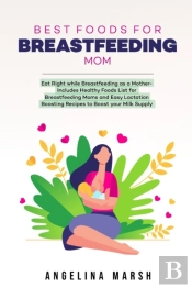 Best Foods For Breastfeeding Mom