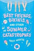 Best Friends, Bikinis, And Other Summer Catastrophes