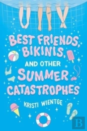 Best Friends, Bikinis, And Other Summer Catastrophes