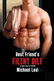 Best Friend'S Filthy Dilf