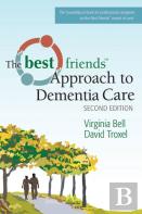 Best Friends (Tm) Approach To Dementia Care