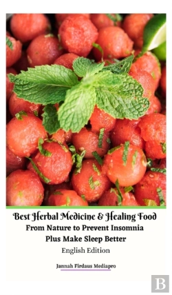 Bertrand.pt - Best Herbal Medicine And Healing Food From Nature To Prevent Insomnia Plus Make Sleep Better English Edition Hardcover Version