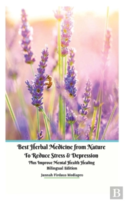 Bertrand.pt - Best Herbal Medicine From Nature To Reduce Stress And Depression Plus Improve Mental Health Healing Bilingual Edition