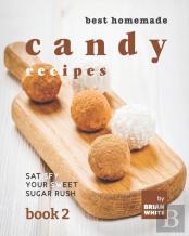 Best Homemade Candy Recipes