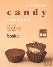 Best Homemade Candy Recipes