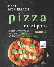 Best Homemade Pizza Recipes