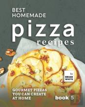 Best Homemade Pizza Recipes