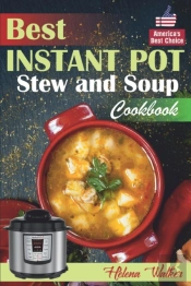 Best Instant Pot Stew And Soup Cookbook
