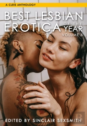 Best Lesbian Erotica Of The Year, Volume 6