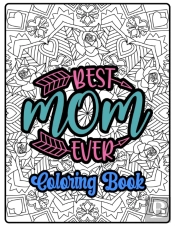 Best Mom Ever Coloring Book