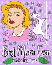 Best Mom Ever Coloring Book