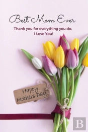 Best Mom Ever Mother'S Day Journal