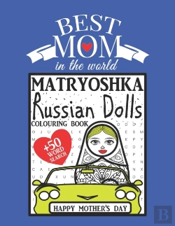 Bertrand.pt - Best Mom In The World. Matryoshka Russian Dolls Colouring Book + 50 Word Search