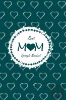 Best Mom Lifestyle Write-In Notebook, Dotted Lines, 288 Pages, Wide Ruled, Size 6 X 9 Inch (A5) Hardcover (Olive Green)