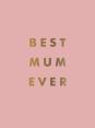 Best Mum Ever