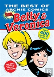 Best Of Archie Comics, The: Betty And Veronica