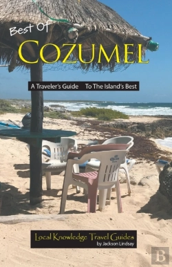 Bertrand.pt - Best Of Cozumel: A Traveler'S Guide - To
