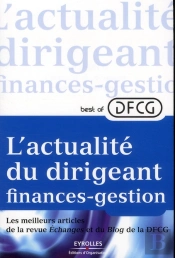 Best Of Dfcg, L'Actualite Du Dirigeant Finance Gestion. Les Meilleures Articles De La Revue Echanges