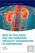 Best Of Five Mcqs For The European Specialty Examination In Nephrology