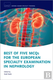Best Of Five Mcqs For The European Specialty Examination In Nephrology