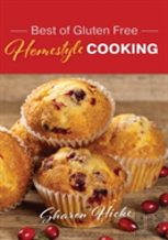 Best Of Gluten Free Homestyle Cooking